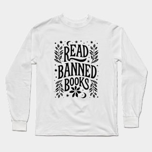 Read banned books Long Sleeve T-Shirt